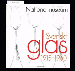Seller image for Svenskt glas 1915-1960. Nationalmuseum Stockholm 23.9-15.11 1987. for sale by Hatt Rare Books ILAB & CINOA