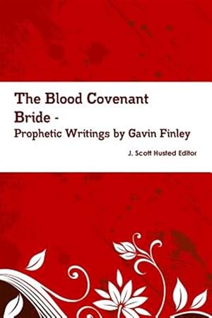 Seller image for Blood Covenant Bride -- Prophetic Writings by Gavin Finley MD for sale by GreatBookPricesUK