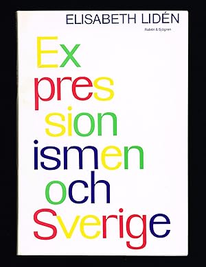 Imagen del vendedor de Expressionismen och Sverige. Expressionistiska drag i svenskt mleri frn 1910-talet till 40-talet. a la venta por Hatt Rare Books ILAB & CINOA