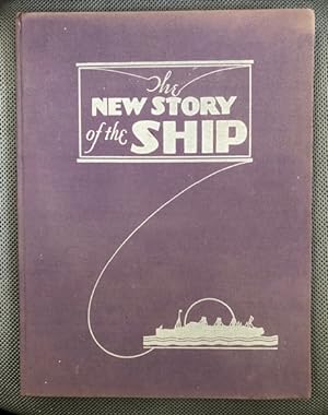 Seller image for The New Story of the Ship for sale by The Groaning Board