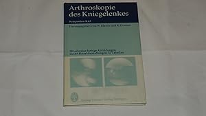 Arthroskopie des Kniegelenkes : Symposion Kiel 1978.