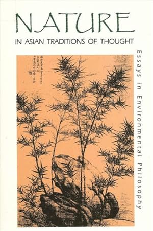 Imagen del vendedor de Nature in Asian Traditions of Thought : Essays in Environmental Philosophy a la venta por GreatBookPricesUK