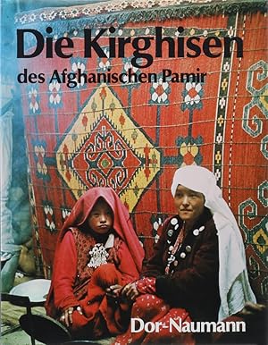 Die Kirghisen des afghanischen Pamir.