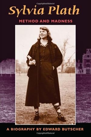 Seller image for Sylvia Plath: Method and Madness: A Biography by Butscher, Edward [Paperback ] for sale by booksXpress