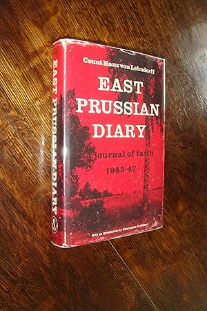 East Prussian Diary : Poland, Lithuania, Russia & Germany : A Surgeon's Journal of Faith on the B...