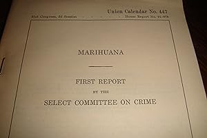 Seller image for Marihuana : Marijuana : The First Report by the Select Committee on Crime of the 91st Congress : United States House of Representatives April 6, 1970 for sale by Medium Rare Books