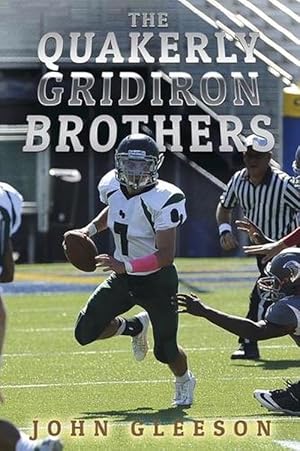 Seller image for The Quakerly Gridiron Brothers (Paperback) for sale by AussieBookSeller
