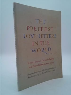 Bild des Verkufers fr Prettiest Love Letters in the World: The Letters Between Lucrezia Borgia and Pietro Rembo, 1503-1519 zum Verkauf von ThriftBooksVintage