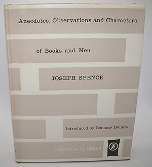 Bild des Verkufers fr Anecdotes, Observations and Characters of Books and Men Collected from the Conversation of Mr. Pope and other Eminent Persons of His Time by the Reverend Joseph Spence (Centaur Classics) zum Verkauf von Easy Chair Books