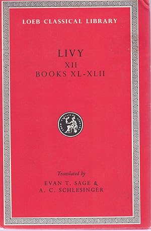 Seller image for LIVY History of Rome, Volume Xii, Books 40-42. for sale by Books on the Boulevard