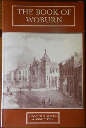 Seller image for Book of Woburn by Kenneth G Spavins and Anne Applin. Signed. 1st Edition for sale by Vintagestan Books