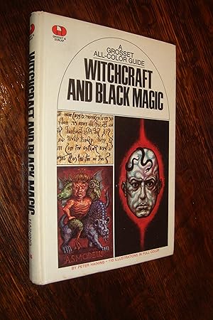 Witches and Black Magic : Occult in Early Civilizations, Witch Finders, Satanists, Modern Black M...