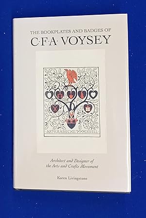 Bild des Verkufers fr The bookplates and badges of C.F.A. Voysey : architect and designer of the Arts and Crafts Movement. zum Verkauf von Wykeham Books