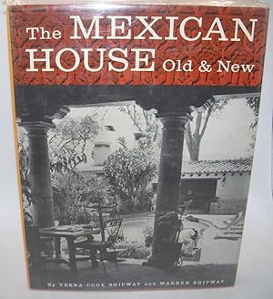 Bild des Verkufers fr The Mexican House Old and New zum Verkauf von Easy Chair Books