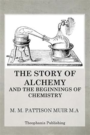 Seller image for Story of Alchemy and the Beginnings of Chemistry for sale by GreatBookPrices