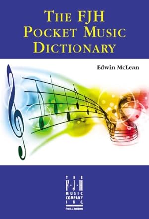 Bild des Verkufers fr The FJH Pocket Music Dictionary (Fjh Piano Teaching Library) zum Verkauf von Reliant Bookstore