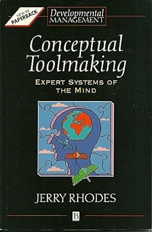 Bild des Verkufers fr Conceptual Toolmaking: Expert Systems of the Mind (Developmental Management S.) zum Verkauf von WeBuyBooks