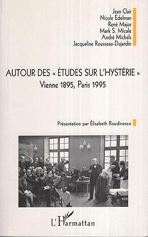 Seller image for Autour des tudes sur l'hystrie : Vienne 1895, Paris 1995 for sale by PRISCA