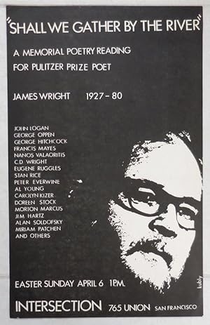 Seller image for Shall We Gather By The Riiver" A Memorial Poetry Reading for Pulitzer Prize Poet James Wright 1927 - 80 (Poster) for sale by Derringer Books, Member ABAA