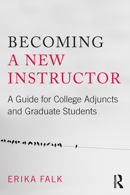 Imagen del vendedor de Becoming a New Instructor: A Guide for College Adjuncts and Graduate Students (Paperback or Softback) a la venta por BargainBookStores