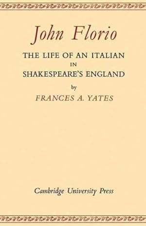 Immagine del venditore per John Florio : The Life of an Italian in Shakespeare's England venduto da GreatBookPricesUK