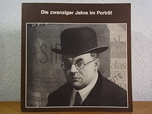 Imagen del vendedor de Die zwanziger Jahre im Portrt. Portrts in Deutschland 1918 - 1933. Malerei, Graphik, Fotografie, Plastik. Ausstellung Rheinisches Landesmuseum, Bonn, 10.09. - 24.10.1976 a la venta por Antiquariat Weber