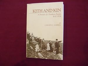 Image du vendeur pour Kith and Kin. A Portrait of a Southern Family. 1630-1934. mis en vente par BookMine