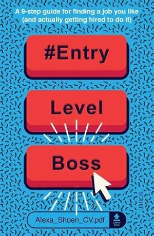 Seller image for #ENTRYLEVELBOSS: a 9-step guide for finding a job you like (and actually getting hired to do it) for sale by WeBuyBooks