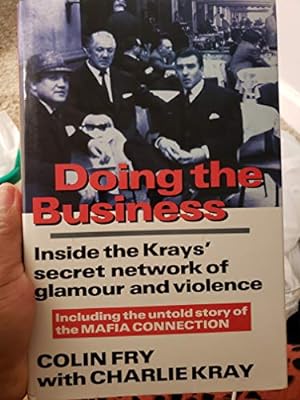 Seller image for Doing the Business: Inside the Krays' Secret Network of Glamour and Violence for sale by WeBuyBooks