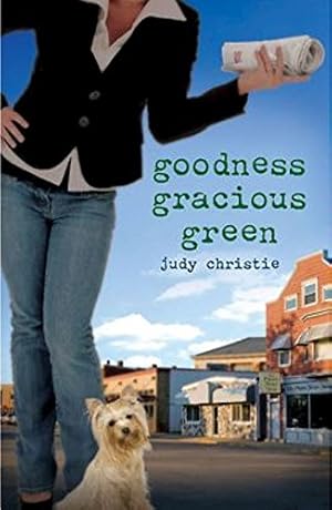 Seller image for Goodness Gracious Green: Gone to Green Series - Book 2 for sale by Reliant Bookstore