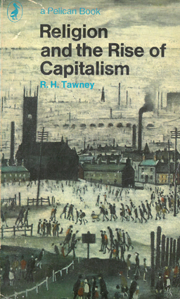 Religion and the Rise of Capitalism. A Historical Study.