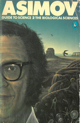 Asimov Guide to Science Volume 2. The Biological Sciences.