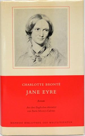 Jane Eyre. Roman. Übersetzt und bearbeitet von Paola Meister-Calvino. Nachwort von Mary Hottinger.