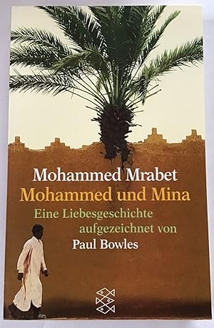 Seller image for Mohammed und Mina : Eine Liebesgeschichte. Mrabet, Mohammed for sale by Antiquariat Peda