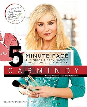 Bild des Verkufers fr The 5-Minute Face: The Quick & Easy Makeup Guide for Every Woman zum Verkauf von WeBuyBooks