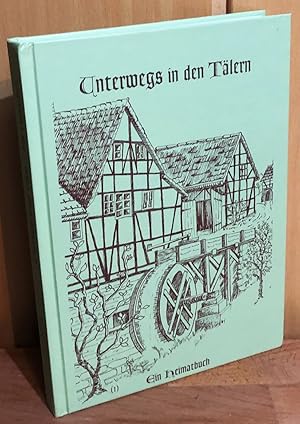 Unterwegs in den Tälern : Ein Heimatbuch.