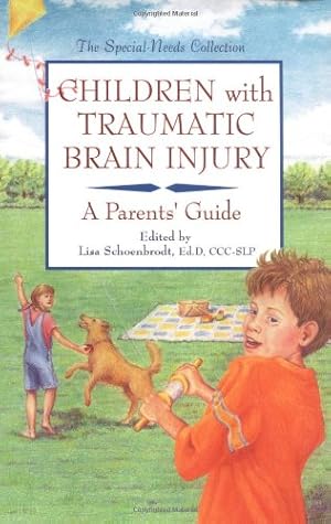 Seller image for Children with Traumatic Brain Injury: A Parents' Guide (Special-Needs Collection S.) for sale by WeBuyBooks