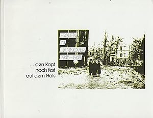 Bild des Verkufers fr . den Kopf noch fest auf dem Hals : Frauen in Hannover 1945 - 1948 Ausstellung vom 27.1. - 24.2.1991 im KUBUS an der Aegidienkirche, Hannover zum Verkauf von Bcher bei den 7 Bergen