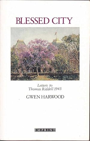 Bild des Verkufers fr Blessed City: Letters to Thomas Riddell 1943 zum Verkauf von Mr Pickwick's Fine Old Books