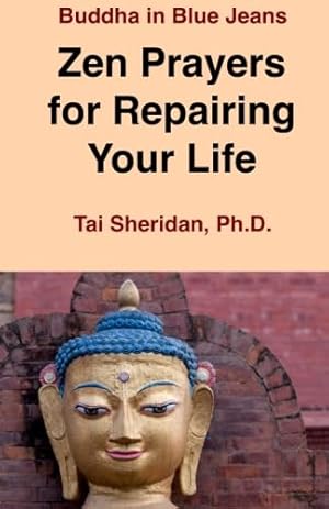 Seller image for Zen Prayers For Repairing Your Life for sale by Reliant Bookstore