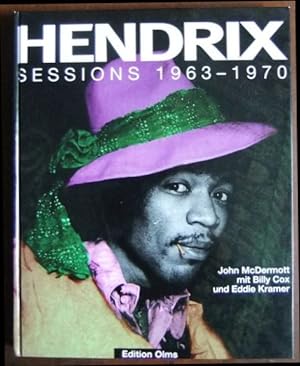 Jimi Hendrix : Sessions 1963 - 1970. : Die kompletten Studiosessions. John McDermott mit Billy Co...
