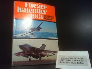 Flieger-Kalender 1981. Das Jahrbuch der Luft- und Raumfahrt.