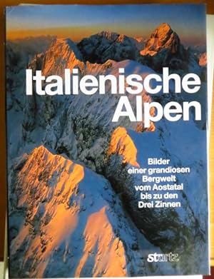 Italienische Alpen. Fotogr. Marcello Bertinetti . Übers.: Christa Damkowski. Textred.: Jens Vogel