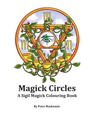 Seller image for Magick Circles : A Sigil Magick Colouring Book for sale by GreatBookPricesUK