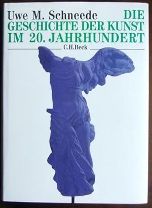 Bild des Verkufers fr Die Geschichte der Kunst im 20. Jahrhundert. : von den Avantgarden bis zur Gegenwart. zum Verkauf von Antiquariat Blschke