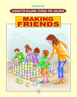 Bild des Verkufers fr Character Building - Making Friends (Character-Building Stories For Children) zum Verkauf von WeBuyBooks