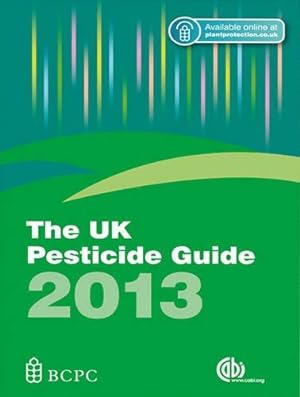 Image du vendeur pour The UK Pesticide Guide 2013 mis en vente par WeBuyBooks