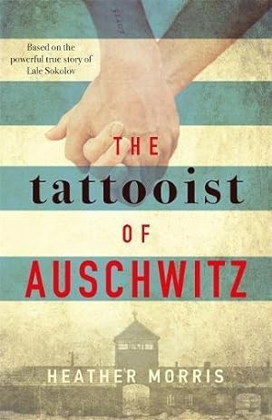 Image du vendeur pour The Tattooist of Auschwitz: the heart-breaking and unforgettable International Bestseller mis en vente par WeBuyBooks