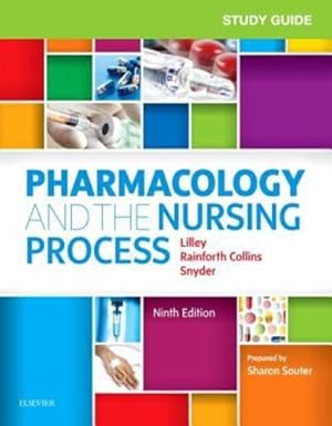 Seller image for Study Guide for Pharmacology and the Nursing Process by Lilley PhD RN, Linda Lane, Snyder MSN RN-BC, Julie S., Rainforth Collins PharmD, Shelly [Paperback ] for sale by booksXpress