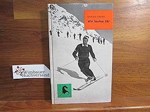 Seller image for Wir laufen Ski. Ill. von Hans Groh. [Fotos: Ernst Baumann u.a.] / Steckenpferdbcherei for sale by Antiquariat im Kaiserviertel | Wimbauer Buchversand